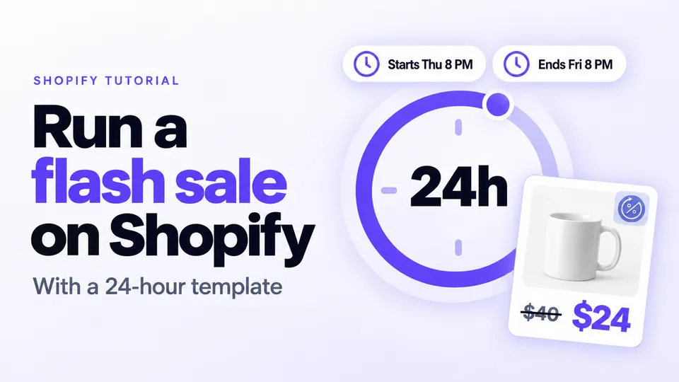 How to run a flash sale on Shopify (with a 24-hour template)